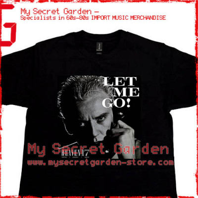 Heaven 17 - Let Me Go ! T Shirt 